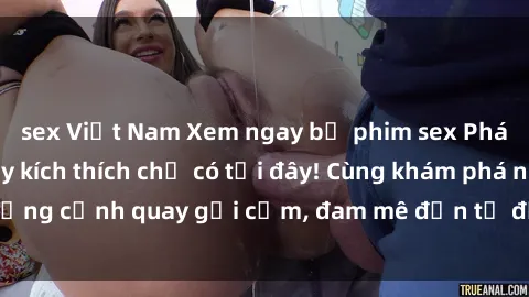 sex Việt Nam Xem ngay bộ phim sex Pháp nóng bỏng, đầy kích thích chỉ có tại đây! Cùng khám phá những cảnh quay gợi cảm, đam mê đến từ đất nước lãng mạn này!
