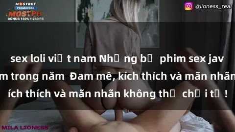 sex loli việt nam Những bộ phim sex jav đỉnh cao phải xem trong năm  Đam mê, kích thích và mãn nhãn không thể chối từ!