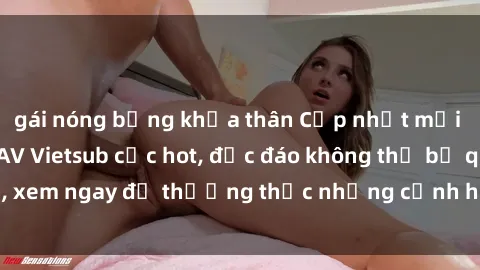 gái nóng bỏng khỏa thân Cập nhật mới nhất: Top phim JAV Vietsub cực hot, độc đáo không thể bỏ qua, xem ngay để thưởng thức những cảnh hấp dẫn và đầy kích thích!