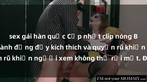 sex gái hàn quốc Cập nhật clip nóng BDSM: Những pha hành động đầy kích thích và quyến rũ khiến người xem không thể rời mắt. Đừng bỏ lỡ!