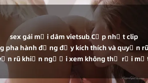 sex gái mại dâm vietsub Cập nhật clip nóng BDSM: Những pha hành động đầy kích thích và quyến rũ khiến người xem không thể rời mắt. Đừng bỏ lỡ!
