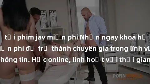 tải phim jav miễn phí Nhận ngay khoá học lập trình Java miễn phí để trở thành chuyên gia trong lĩnh vực công nghệ thông tin. Học online, linh hoạt với thời gian, không giới hạn địa điểm. Đăng ký ngay!