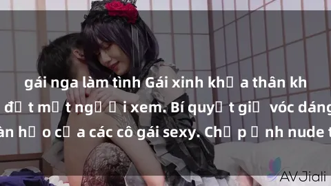 gái nga làm tình Gái xinh khỏa thân khoe dáng nóng bỏng đốt mắt người xem. Bí quyết giữ vóc dáng hoàn hảo của các cô gái sexy. Chụp ảnh nude tự tin không sợ lộ hàng.