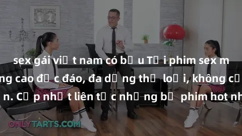 sex gái việt nam có bầu Tải phim sex miễn phí chất lượng cao độc đáo, đa dạng thể loại, không cần đăng ký tài khoản. Cập nhật liên tục những bộ phim hot nhất trên thị trường. Sự lựa chọn hàng đầu cho