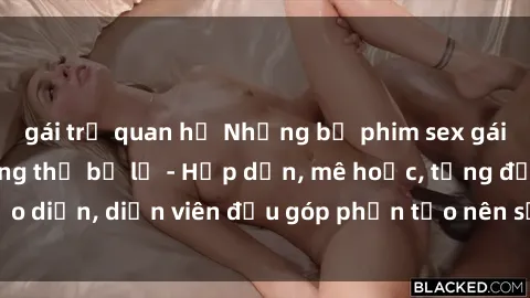 gái trẻ quan hệ Những bộ phim sex gái già đỉnh cao không thể bỏ lỡ - Hấp dẫn, mê hoặc, từng đạo diễn, diễn viên đều góp phần tạo nên sự hấp dẫn, kích thích.